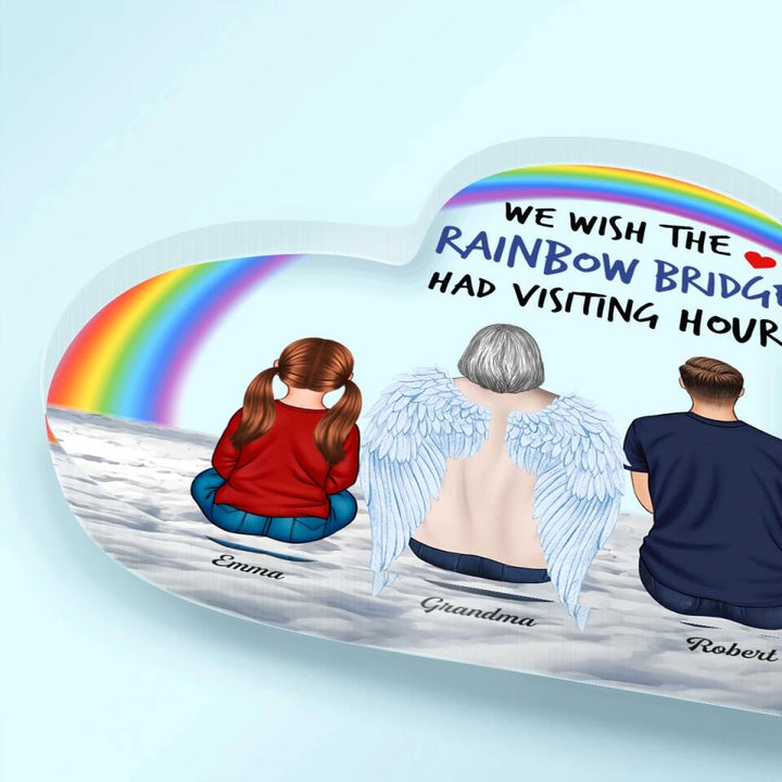 Personalized Heart-shaped Acrylic Plaque - Gift For Family Member - We Wish The Rainbow Bridge Had Visiting Hours ARND018