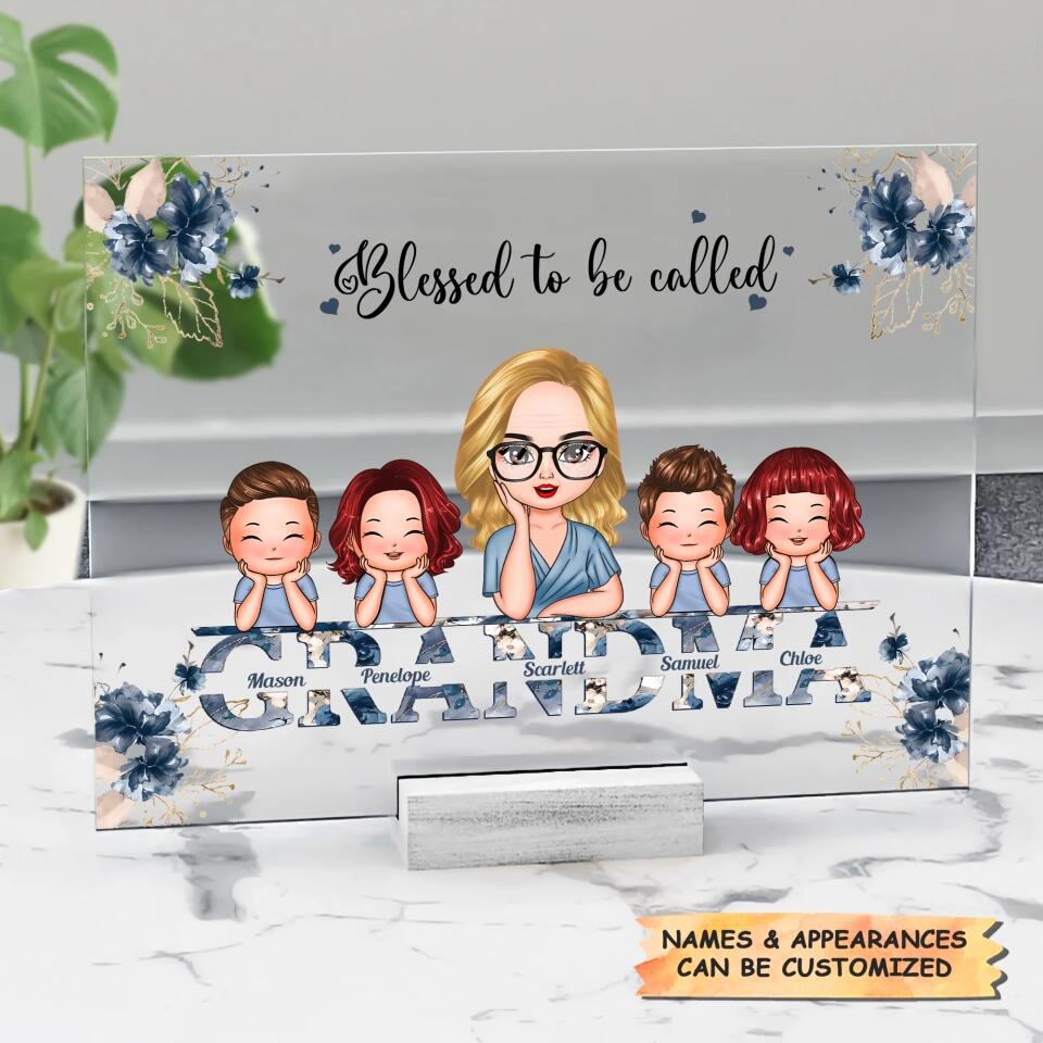 Personalized Acrylic Plaque - Gift For Grandma - Blessed To Be Called Grandma ARND0014