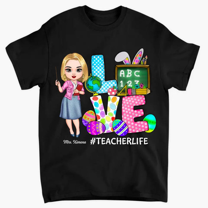 Love Teacher Life Easter - Personalized T-shirt - Easter Gift For Teacher