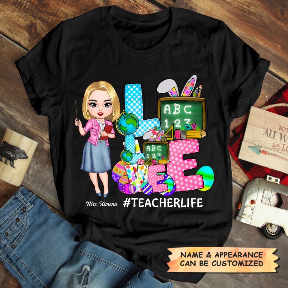 Love Teacher Life Easter - Personalized T-shirt - Easter Gift For Teacher