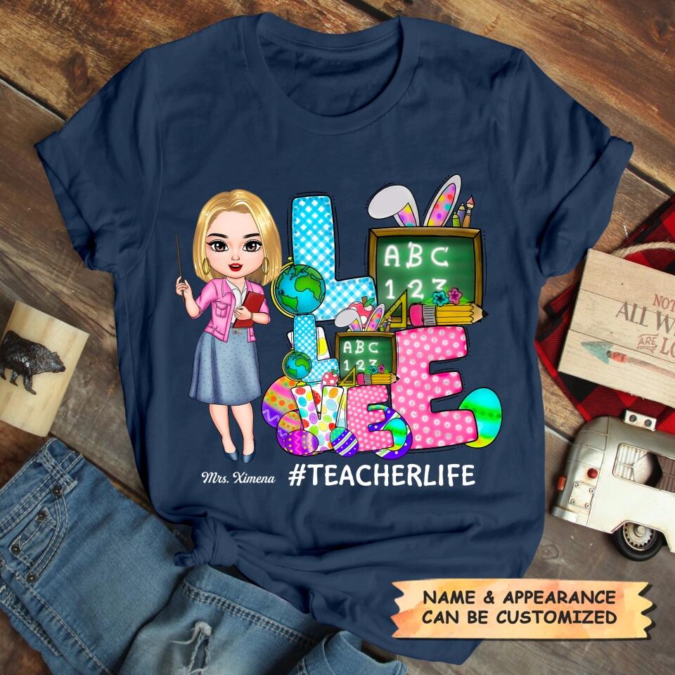 Love Teacher Life Easter - Personalized T-shirt - Easter Gift For Teacher