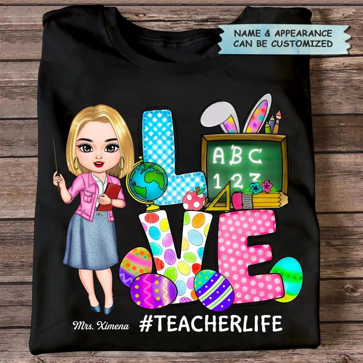 Love Teacher Life Easter - Personalized T-shirt - Easter Gift For Teacher