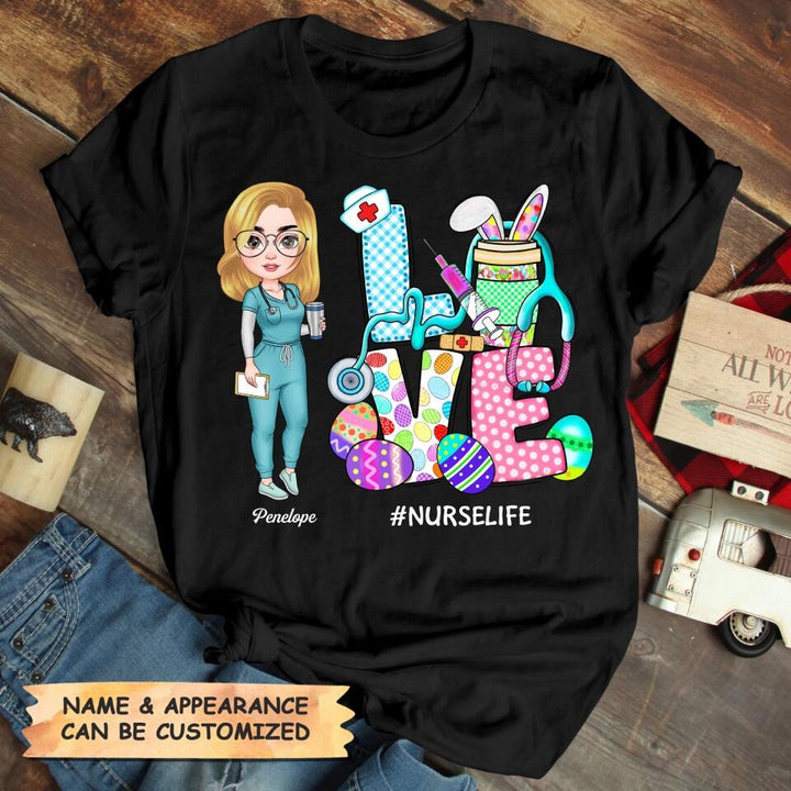 Love Nurse Life Easter - Personalized T-shirt - Easter Gift For Nurse