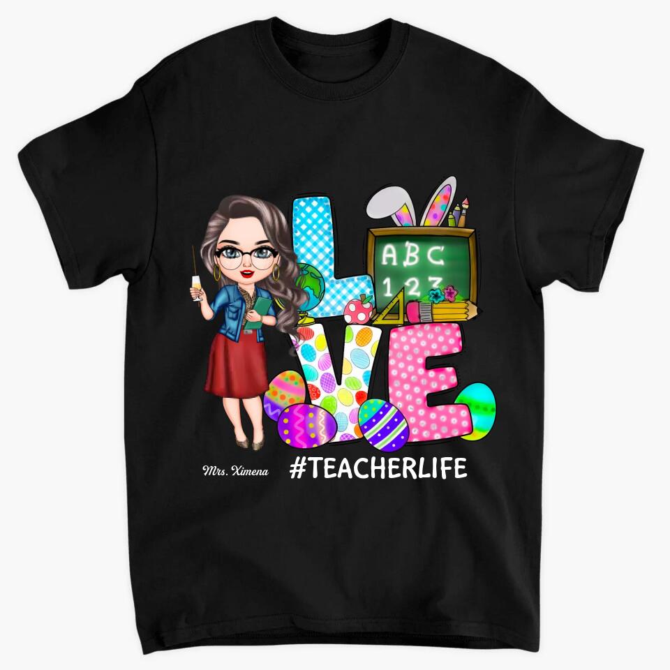 Love Teacher Life Easter - Personalized T-shirt - Easter Gift For Teacher