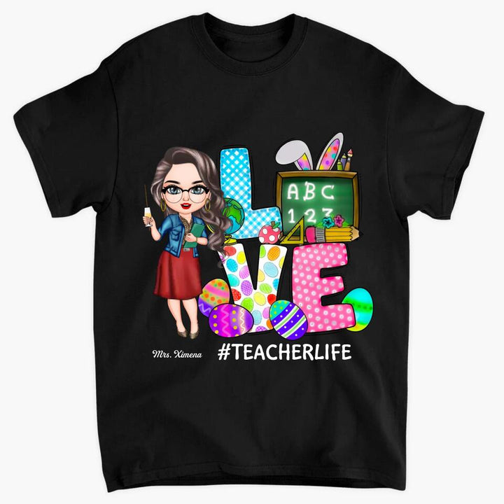 Love Teacher Life Easter - Personalized T-shirt - Easter Gift For Teacher