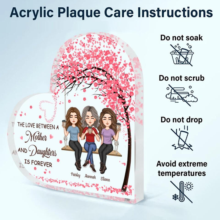 Personalized Heart-shaped Acrylic Plaque - Gift For Mom - The Love Between A Mother And Daughter Is Forever ARND037