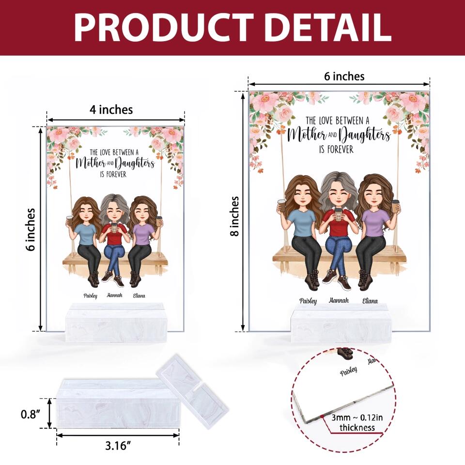 Personalized Acrylic Plaque - Mother's Day Gift For Mom, Grandma - The Love Between A Mother And Daughter Is Forever ARND036