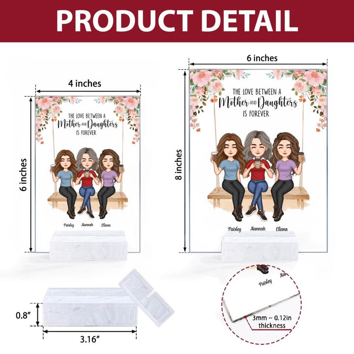 Personalized Acrylic Plaque - Mother's Day Gift For Mom, Grandma - The Love Between A Mother And Daughter Is Forever ARND036