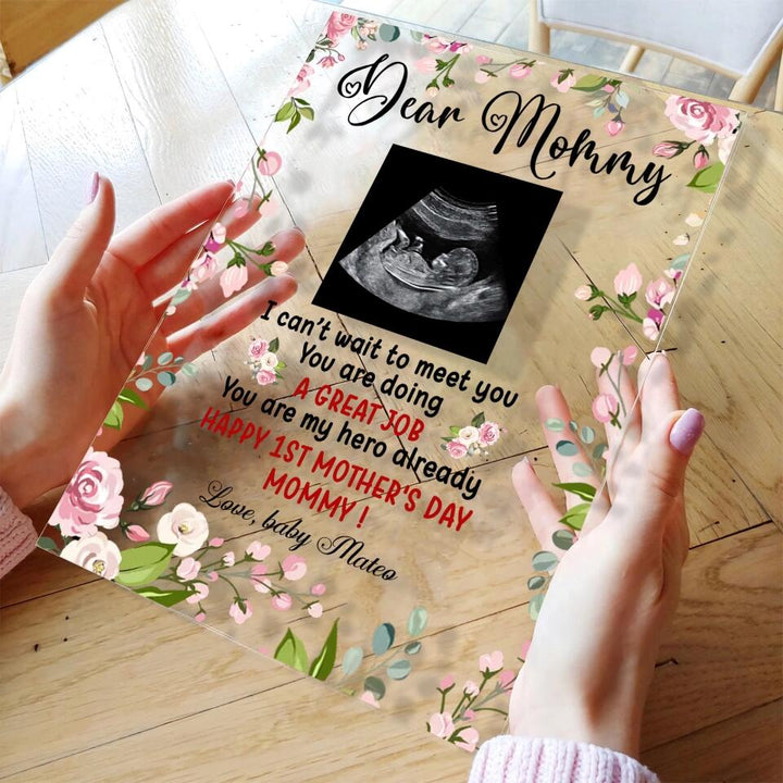 Personalized Acrylic Plaque - Gift For Mom - Dear Mommy, I Can't Wait To Meet You ARND037