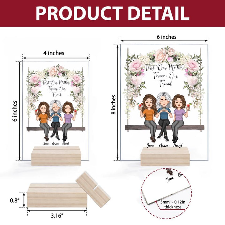 Personalized Acrylic Plaque - Mother's Day Gift For Mom, Grandma - First Our Mother, Forever Our Friend ARND036