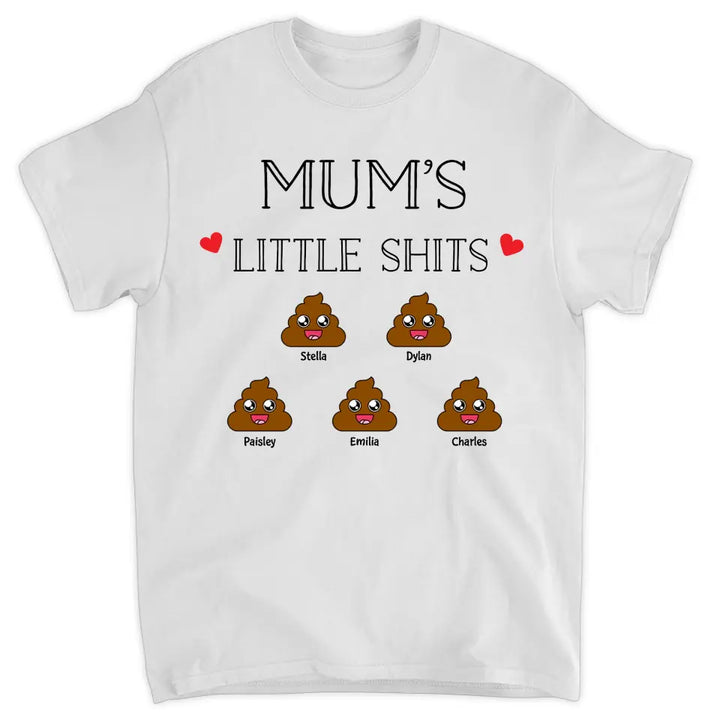 Personalized T-shirt - Gift For Mom - Mom's Little Shits ARND036