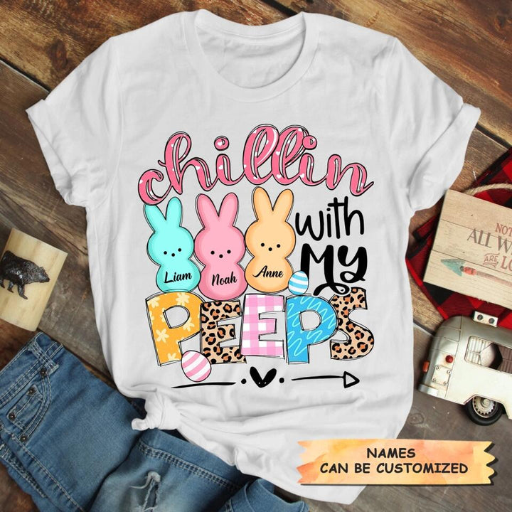 Chillin With My Peeps - Personalized T-shirt - Easter Gift For Mom & Grandma