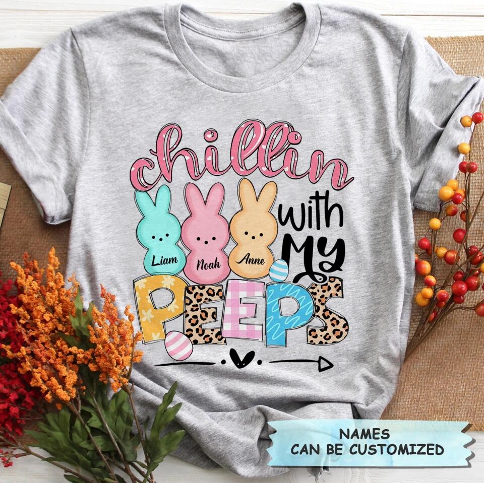 Chillin With My Peeps - Personalized T-shirt - Easter Gift For Mom & Grandma