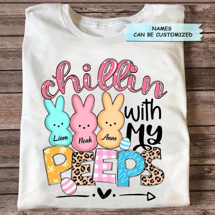 Chillin With My Peeps - Personalized T-shirt - Easter Gift For Mom & Grandma