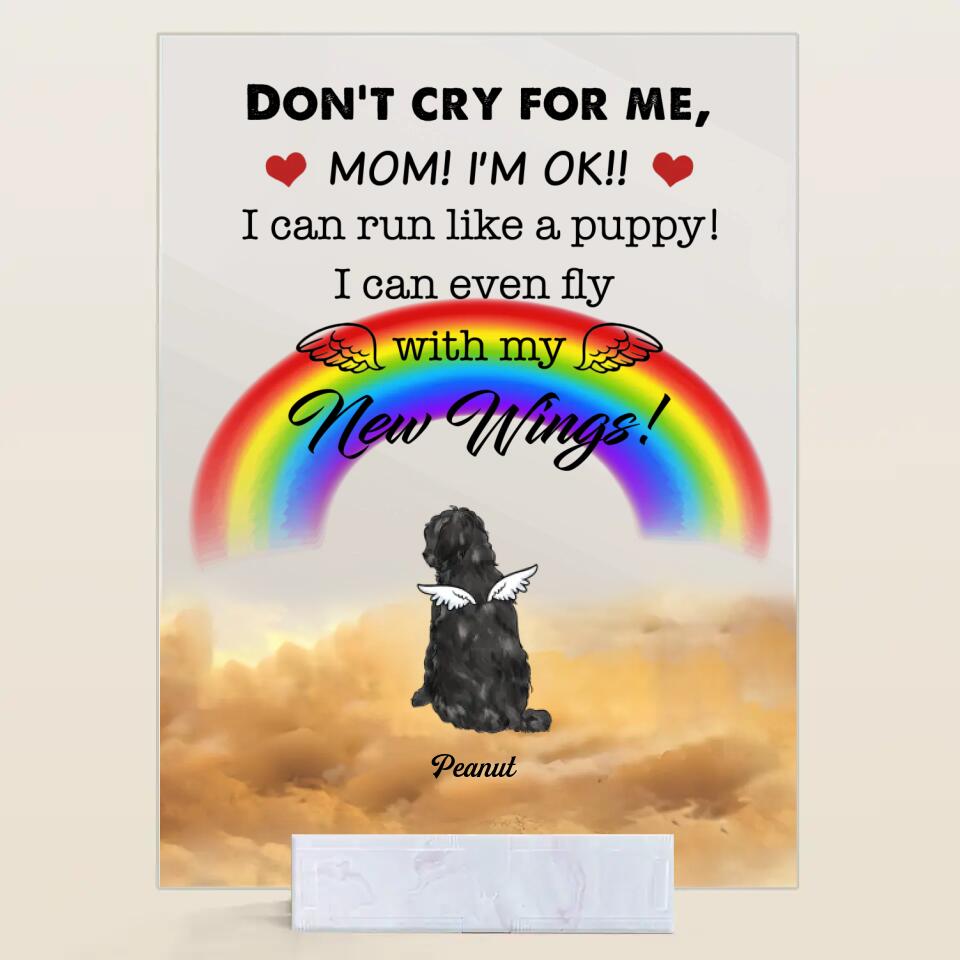 Personalized Acrylic Plaque - Gift For Dog & Cat Lover - Don't Cry For Us ARND018