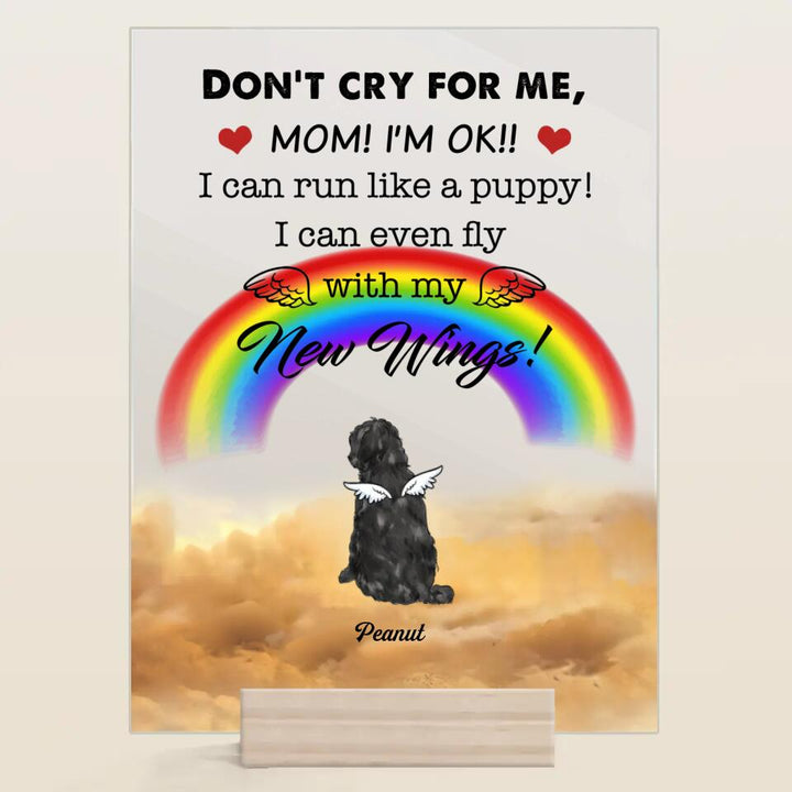 Personalized Acrylic Plaque - Gift For Dog & Cat Lover - Don't Cry For Us ARND018
