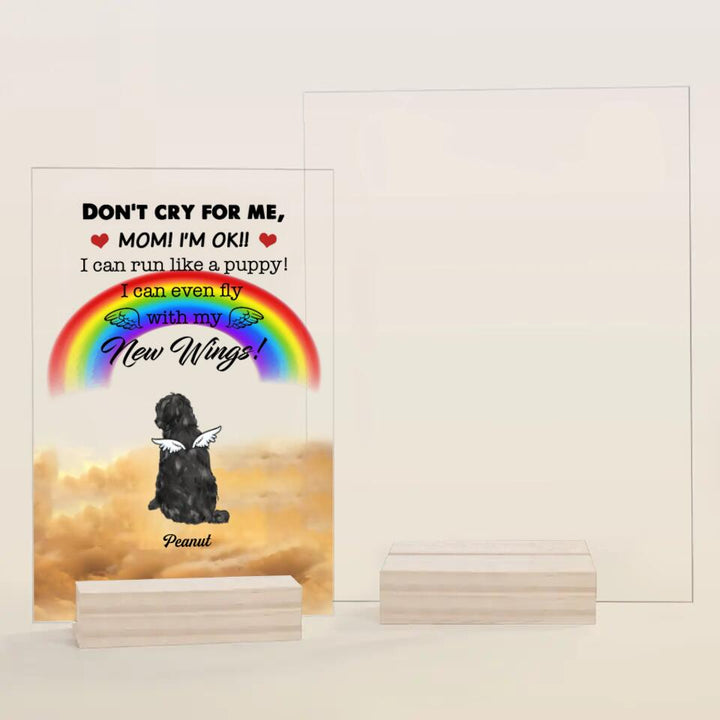 Personalized Acrylic Plaque - Gift For Dog & Cat Lover - Don't Cry For Us ARND018