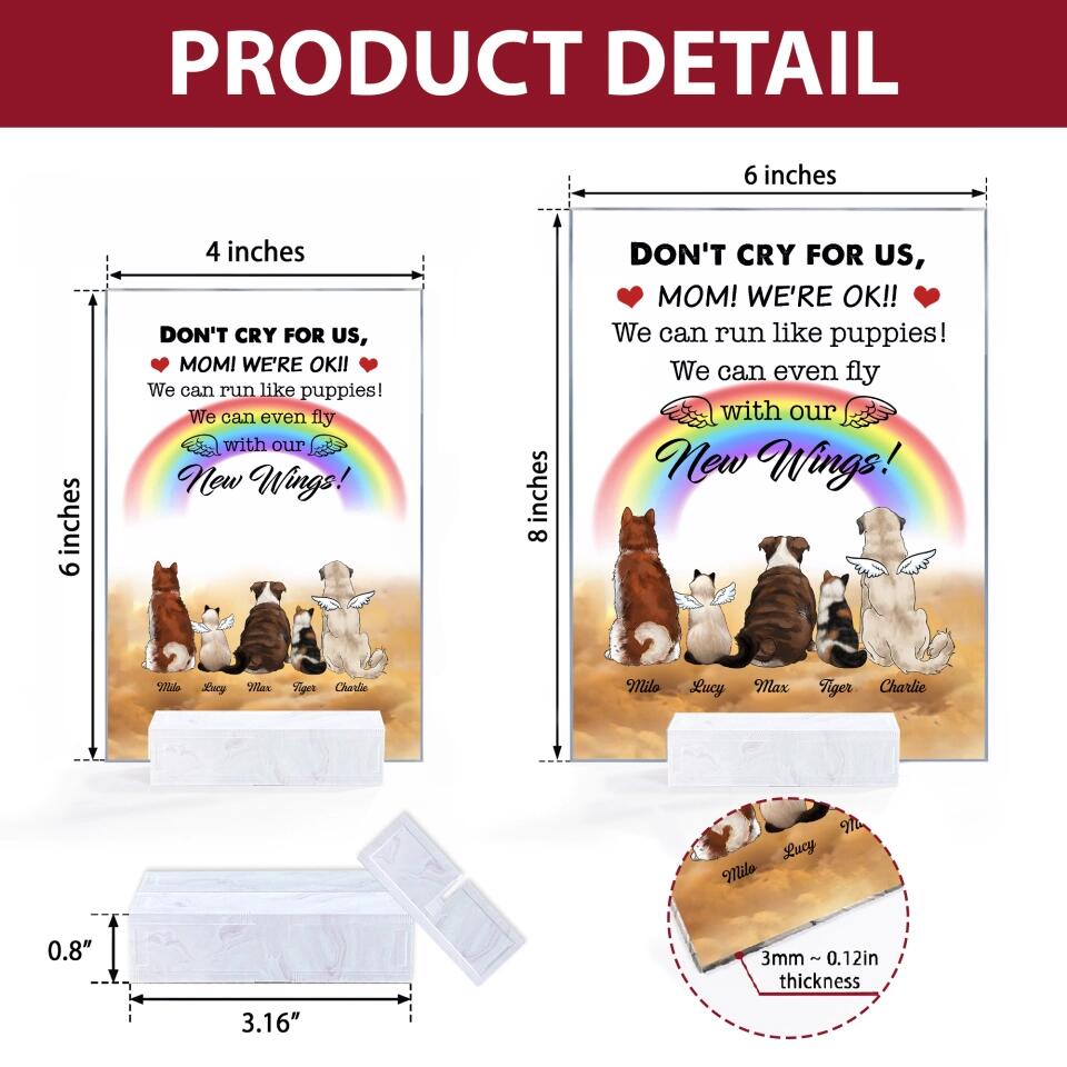 Personalized Acrylic Plaque - Gift For Dog & Cat Lover - Don't Cry For Us ARND018