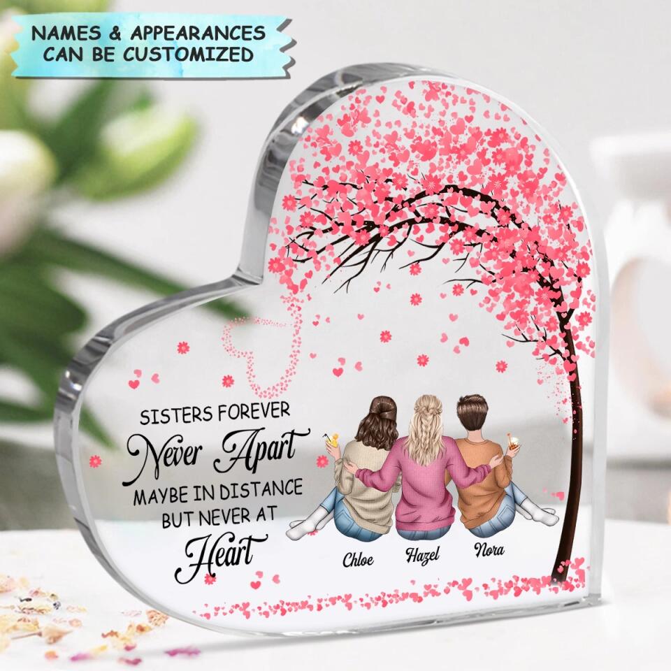 Personalized Heart-shaped Acrylic Plaque - Gift For Family - Sisters Forever Never Apart ARND037