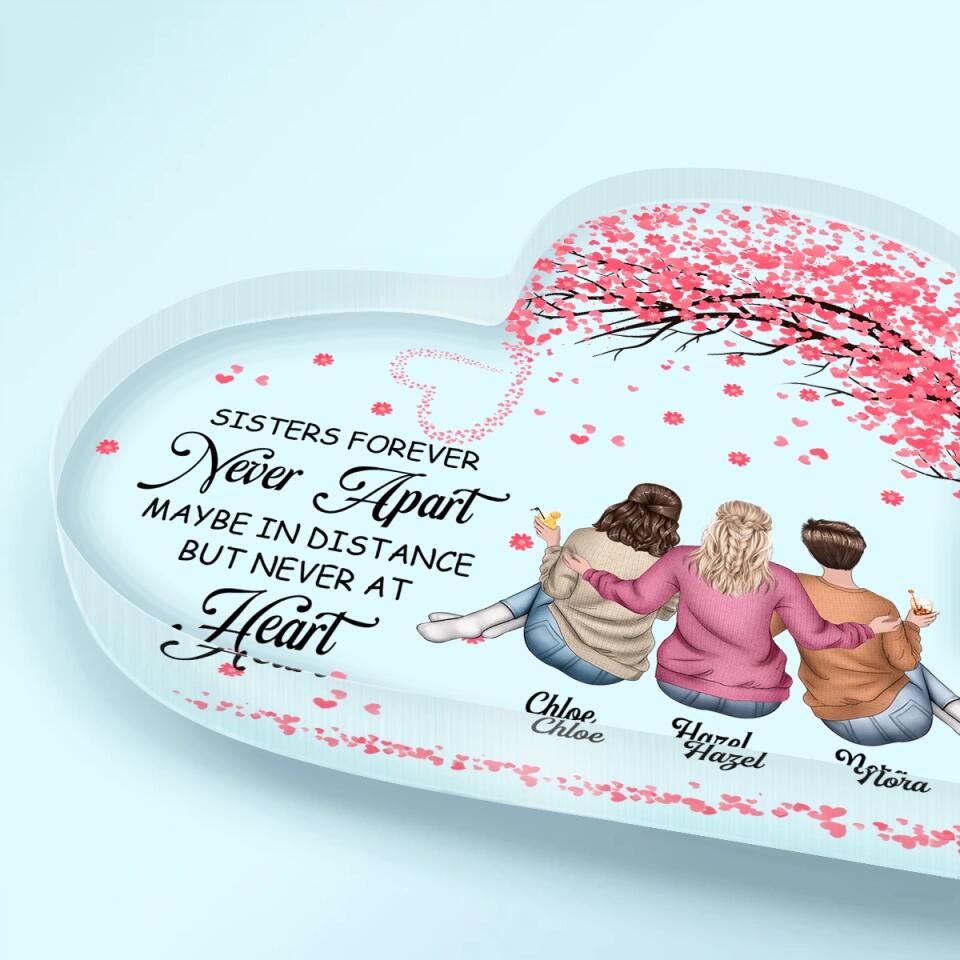 Personalized Heart-shaped Acrylic Plaque - Gift For Family - Sisters Forever Never Apart ARND037