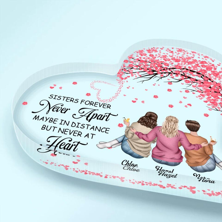 Personalized Heart-shaped Acrylic Plaque - Gift For Family - Sisters Forever Never Apart ARND037
