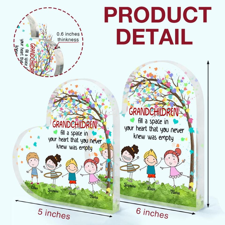 Personalized Heart-shaped Acrylic Plaque - Gift For Grandma - Grandchildren Fill A Space In Your Heart ARND036