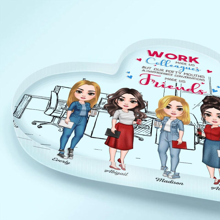 Personalized Heart-shaped Acrylic Plaque - Gift For Colleagues - Work Made Us Colleagues ARND005