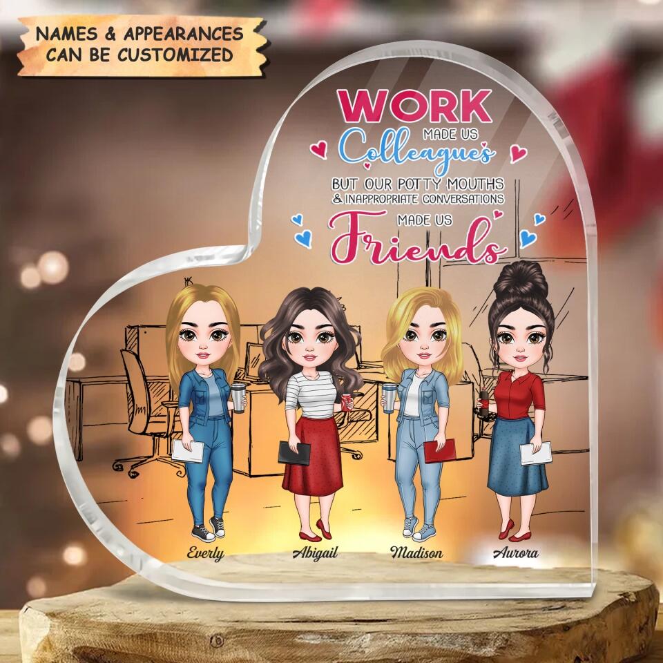 Personalized Heart-shaped Acrylic Plaque - Gift For Colleagues - Work Made Us Colleagues ARND005