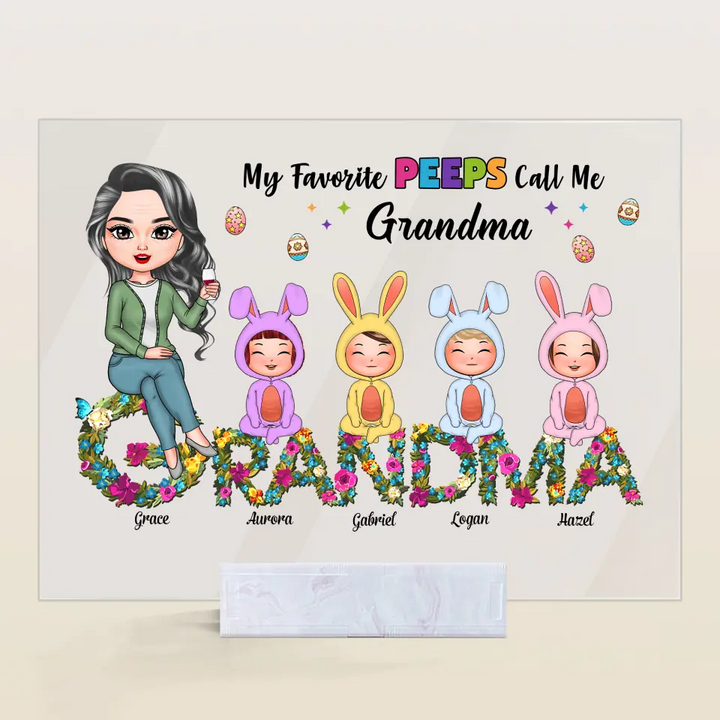 My Favourite Peeps Call Me Grandma - Personalized Acrylic Plaque - Easter Gift For Grandma