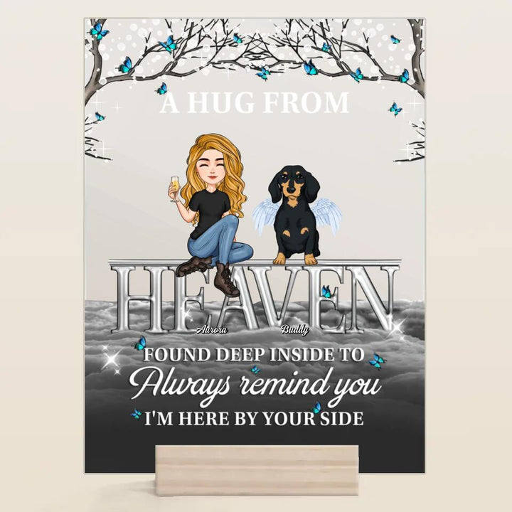 Personalized Acrylic Plaque - Gift For Pet Lover - Always Here By Your Side ARND005