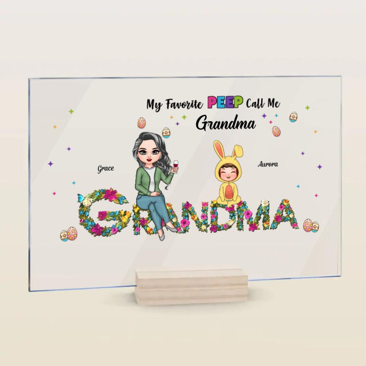 My Favourite Peeps Call Me Grandma - Personalized Acrylic Plaque - Easter Gift For Grandma