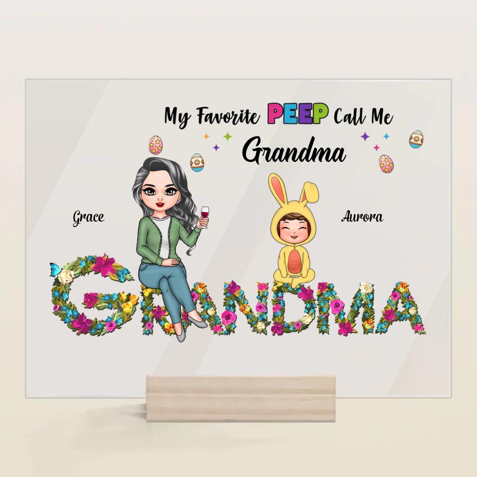 My Favourite Peeps Call Me Grandma - Personalized Acrylic Plaque - Easter Gift For Grandma