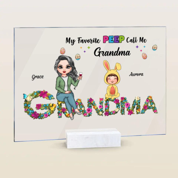 My Favourite Peeps Call Me Grandma - Personalized Acrylic Plaque - Easter Gift For Grandma
