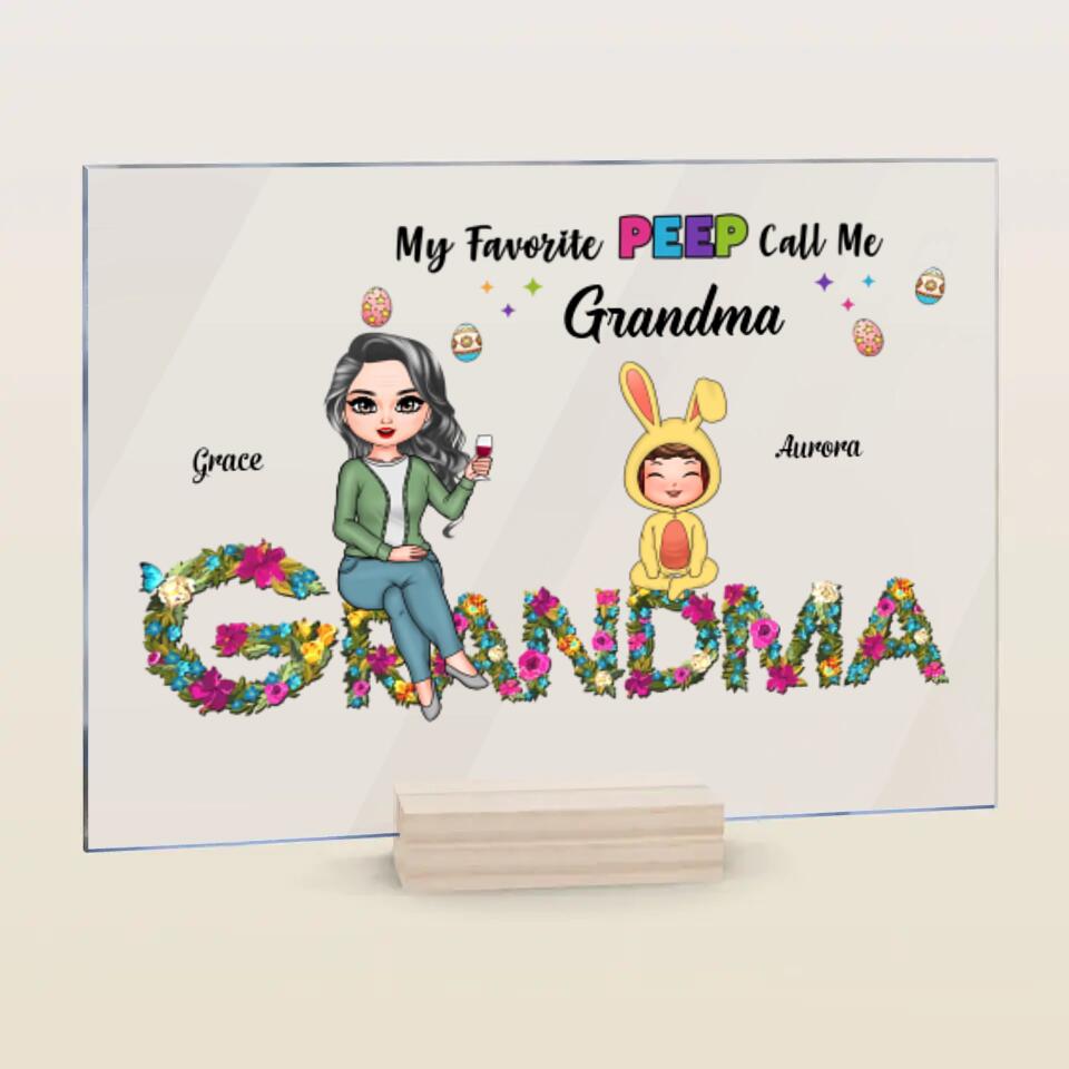 My Favourite Peeps Call Me Grandma - Personalized Acrylic Plaque - Easter Gift For Grandma