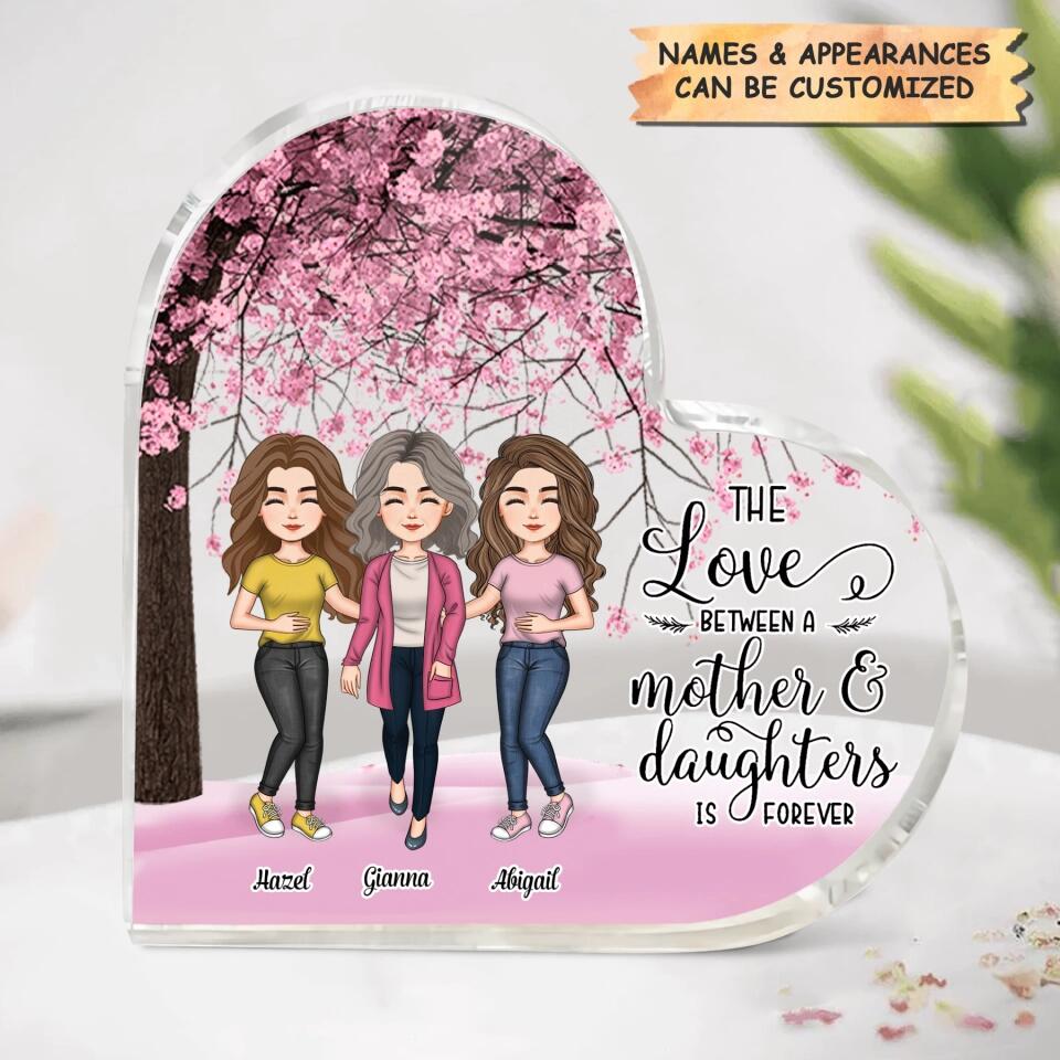 Personalized Heart-shaped Acrylic Plaque - Gift For Mom - The Love Between Mother And Daughters ARND036