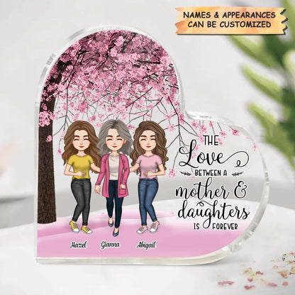 Personalized Heart-shaped Acrylic Plaque - Gift For Mom - The Love Between Mother And Daughters ARND036