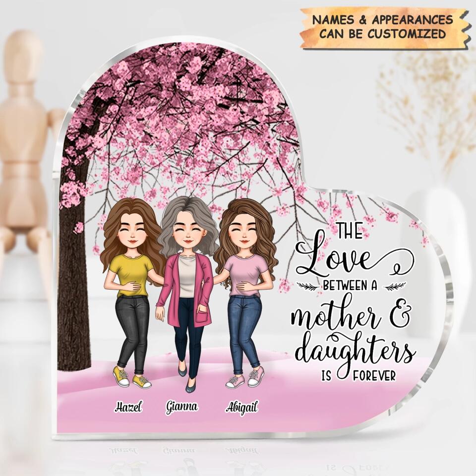 Personalized Heart-shaped Acrylic Plaque - Gift For Mom - The Love Between Mother And Daughters ARND036