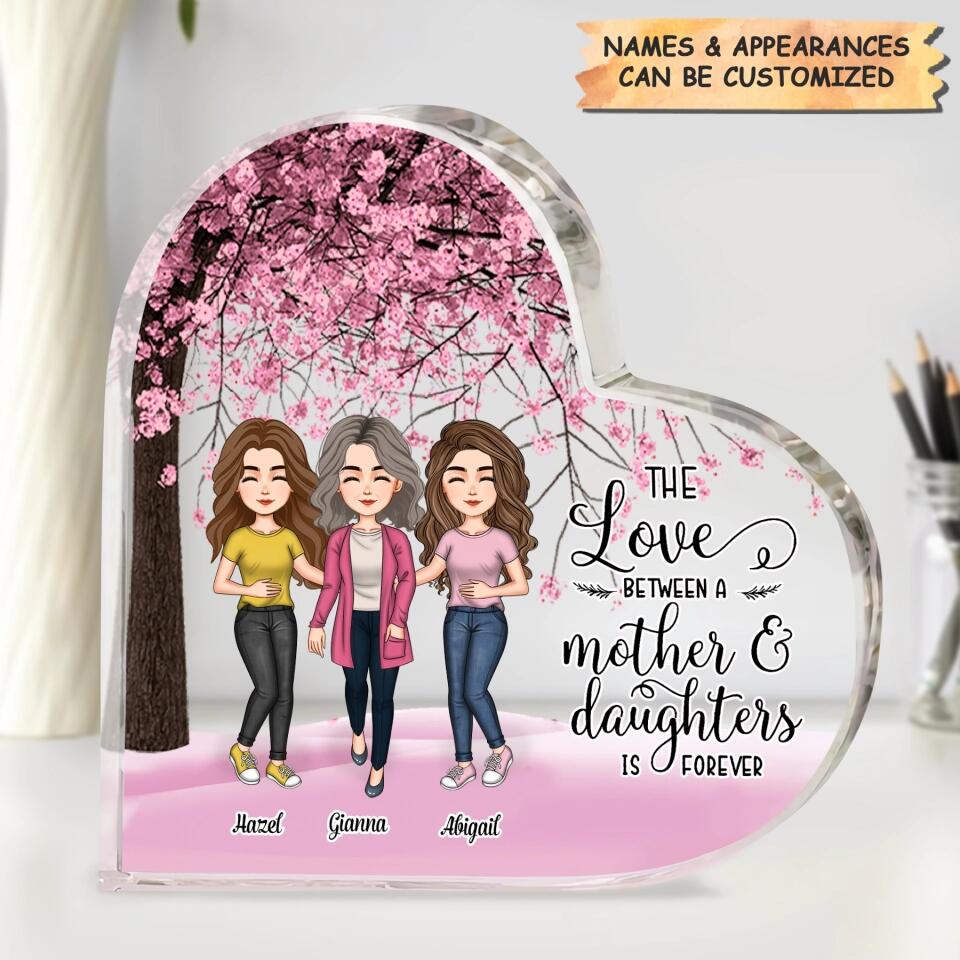 Personalized Heart-shaped Acrylic Plaque - Gift For Mom - The Love Between Mother And Daughters ARND036