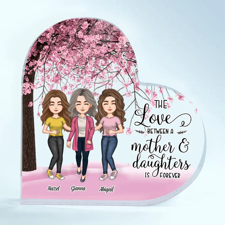 Personalized Heart-shaped Acrylic Plaque - Gift For Mom - The Love Between Mother And Daughters ARND036