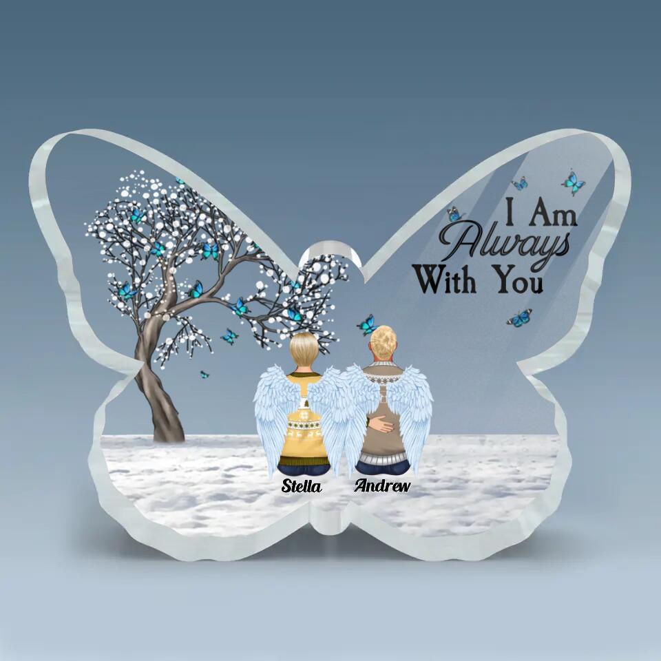 Personalized Butterfly Acrylic Plaque - Gift For Family - I Am Always With You ARND005