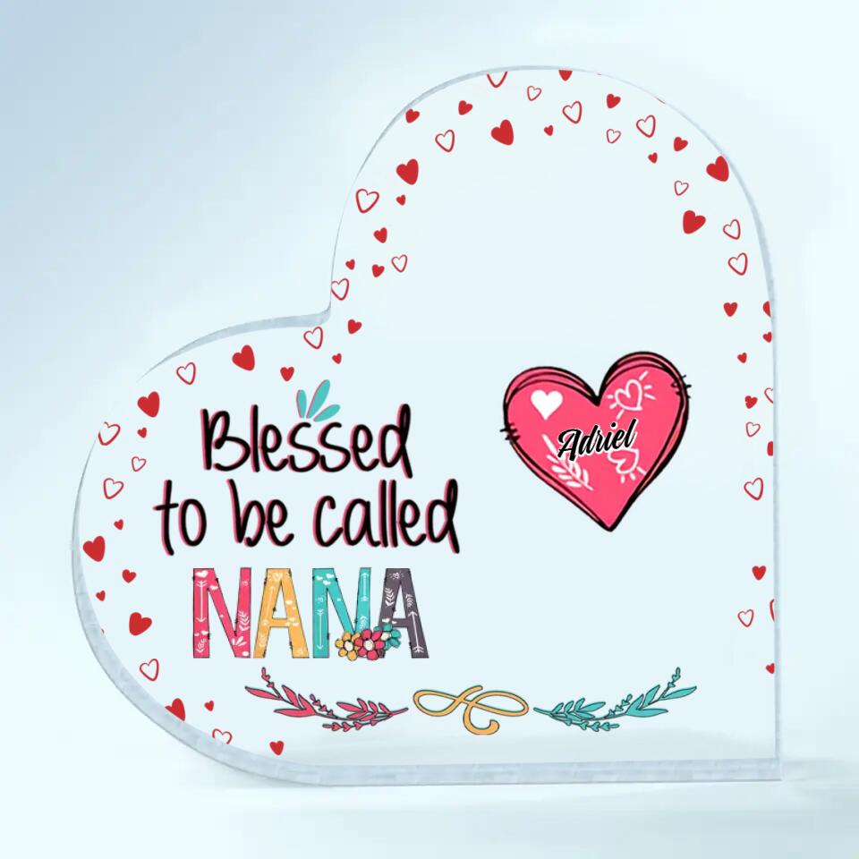 Personalized Heart-shaped Acrylic Plaque - Gift For Grandma - Blessed To Be Called Grandma ARND036