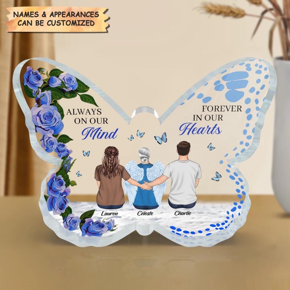 Personalized Butterfly Acrylic Plaque - Gift For Family - Always In Our Mind Forever In Our Hearts ARND037