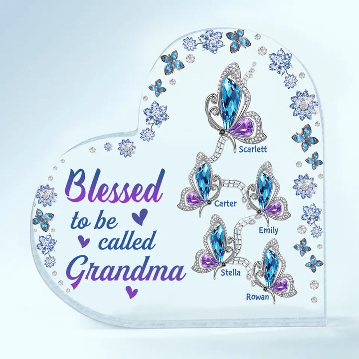 Personalized Heart-shaped Acrylic Plaque - Gift For Grandma - Blessed To Be Called Grandma ARND037