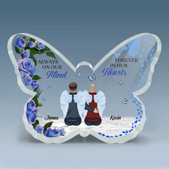 Personalized Butterfly Acrylic Plaque - Gift For Family - Always In Our Mind Forever In Our Hearts ARND037