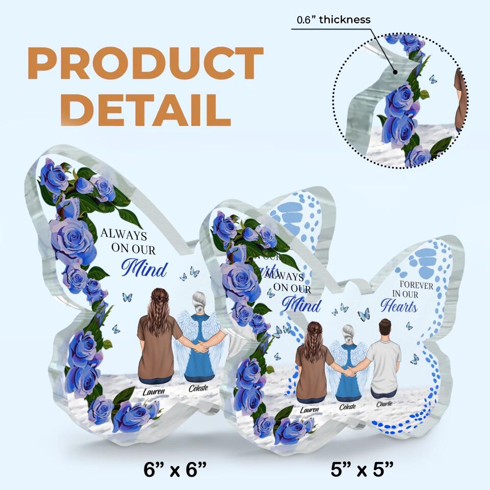 Personalized Butterfly Acrylic Plaque - Gift For Family - Always In Our Mind Forever In Our Hearts ARND037