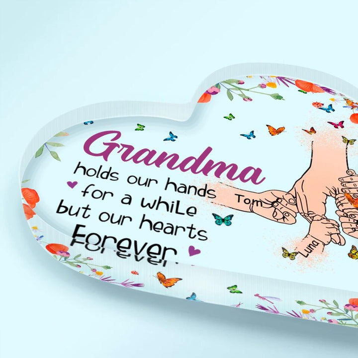 Personalized Heart-shaped Acrylic Plaque - Gift For Mom & Grandma- Grandma Holds Our Hands ARND005