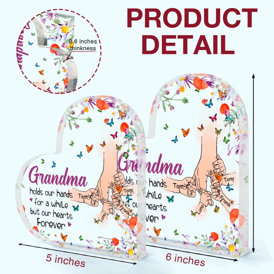 Personalized Heart-shaped Acrylic Plaque - Gift For Mom & Grandma- Grandma Holds Our Hands ARND005