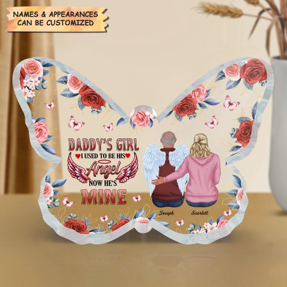 Personalized Butterfly Acrylic Plaque - Gift For Father - I Used To Be His Angel Now He's Mine ARND018