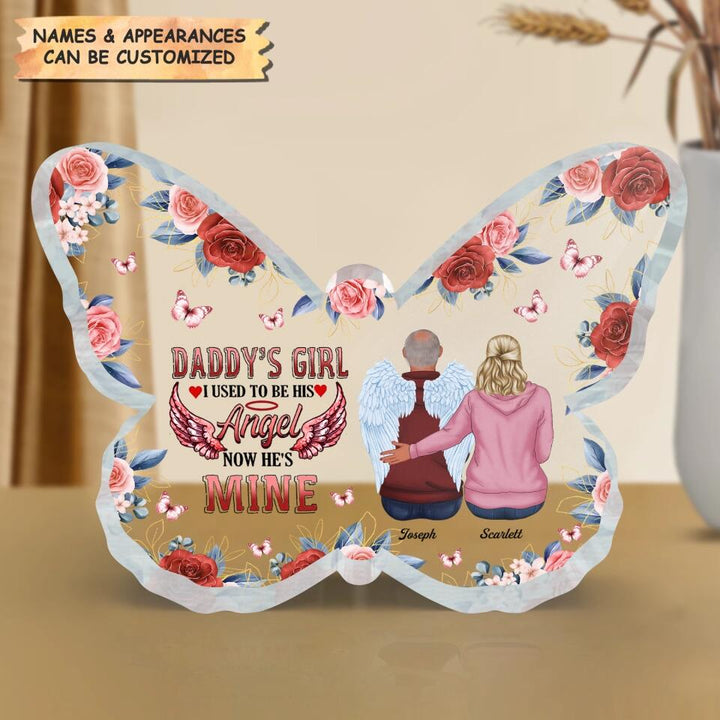 Personalized Butterfly Acrylic Plaque - Gift For Father - I Used To Be His Angel Now He's Mine ARND018
