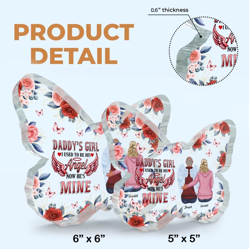 Personalized Butterfly Acrylic Plaque - Gift For Father - I Used To Be His Angel Now He's Mine ARND018